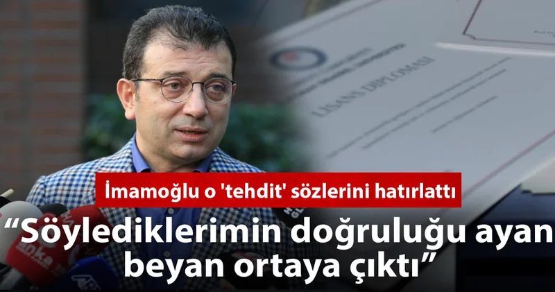 Son Dakika İmamoğlu o tehdit sözlerini hatırlattı: Söylediklerimin doğruluğu ayan beyan ortaya çıktı