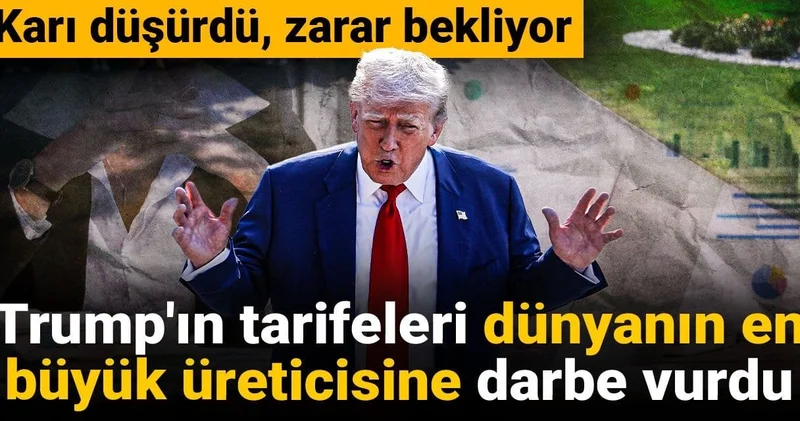 Trump ın tarifeleri dünyanın en büyük üreticisine darbe vurdu: Karı düşürdü, zarar bekliyor