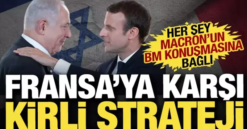 İsrail den Fransa nın hamlesine yaptırım: Filistin i tanıması halinde...