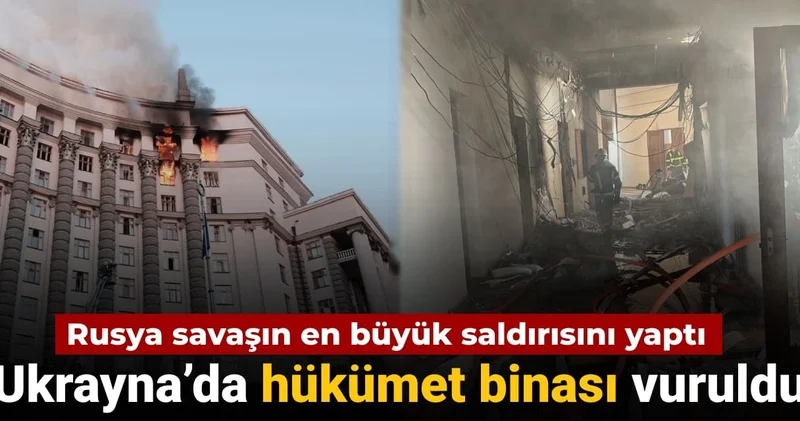 Rusya Kiev de hükümet binasını vurdu: Savaşta bir ilk