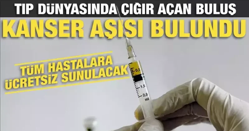 Kanser tedavisinde umut: Rusya aşıyı buldu! Tüm hastalara ücretsiz sunulacak
