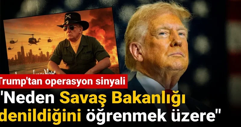 Trump tan operasyon sinyali: Neden Savaş Bakanlığı denildiğini öğrenmek üzere