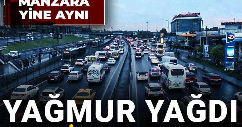 İstanbul da manzara yine aynı: Yağmur yağdı trafik felç oldu!