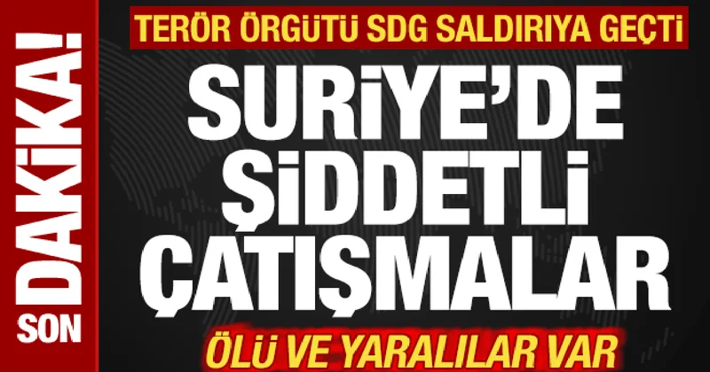 Son dakika: Suriye de şiddetli çatışmalar! SDG saldırıya geçti! Ölü ve yaralılar var