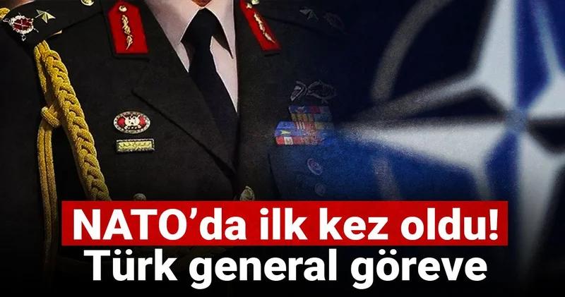 NATO’da ilk kez oldu! Türk general göreve