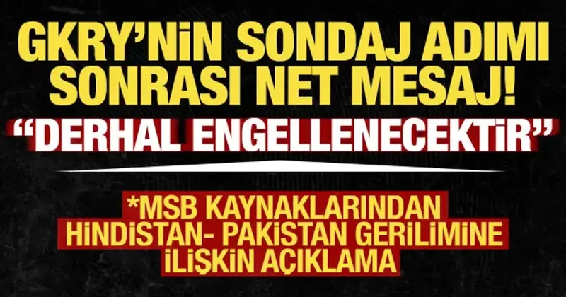 MSB kaynakları: Kıta sahanlığımıza karşı ihlal olursa derhal engellenecektir