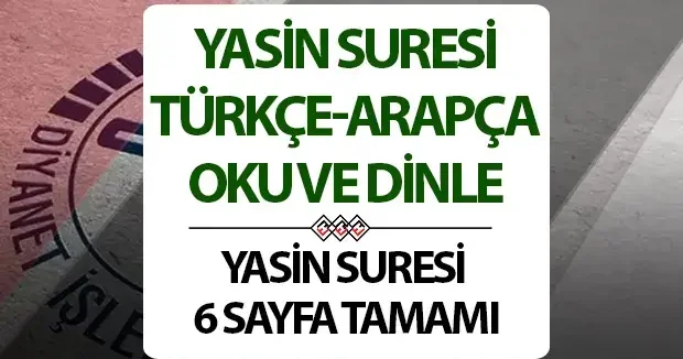 YASİN SURESİ OKU DİNLE Yasin Suresi Arapça & Türkçe Okunuşu ve Meali 6 SAYFA (TAMAMI)