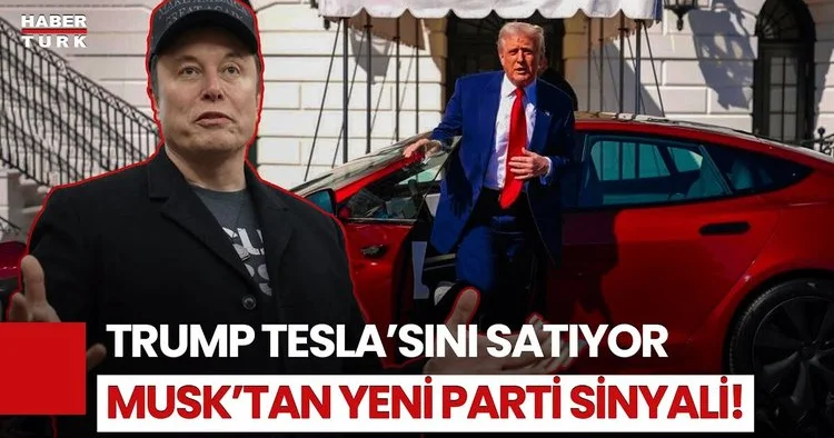 Trump ve Musk Arasında İpler Geriliyor: “Tesla yı Satıyorum!”
