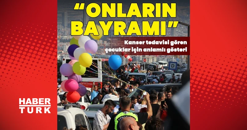 İzmir de kanser tedavisi gören çocuklar için gökyüzüne balonlar bırakıldı