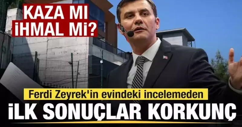 Ferdi Zeyrek in evindeki İlk incelemeden çıkan sonuçlar korkunç! Adım adım felaket