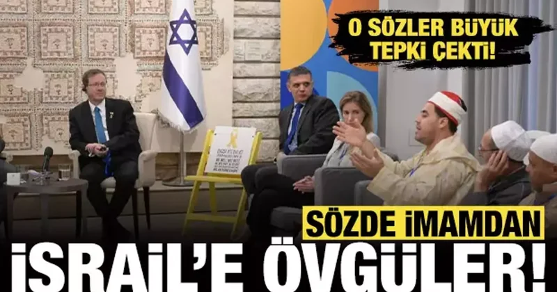 Sözde imam İsrail Cumhurbaşkanına övgüler dizdi: O sözler büyük tepki çekti!