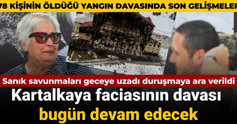 Kartalkaya faciası davasında son gelişmeler: Sanık ifadeleri geceye uzadı duruşma bugün devam edecek
