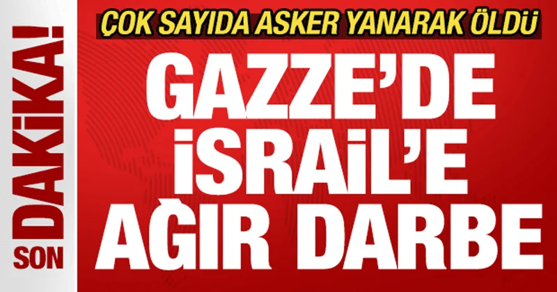 Son dakika: Gazze de İsrail e ağır darbe! Çok sayıda İsrail askeri öldü!