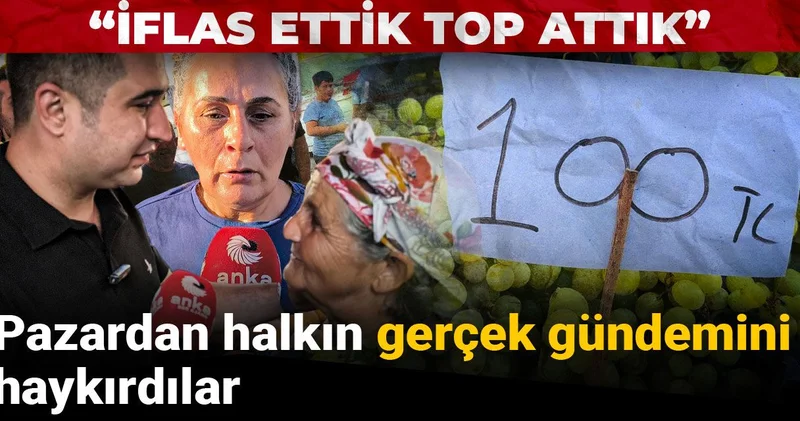 Pazardan halkın gerçek gündemini haykırdılar: İflas ettik top attık