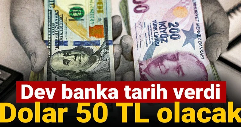 Dev banka tarih verdi: Dolar 50 TL olacak