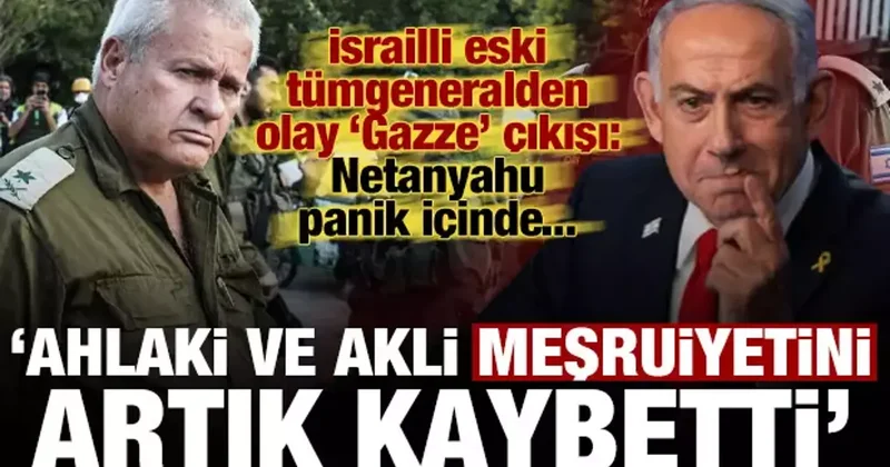 İsrailli eski Tümgeneral, Netanyahu ya sert uyardı: Ahlaki ve akli meşruiyetini kaybetti!