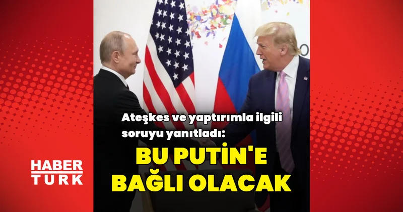 Donald Trump tan önemli duyuru Dış Haberler