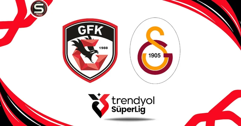 Gaziantep FK Galatasaray maçı canlı yayın (Süper Lig 1. hafta) Sözcü Gazetesi