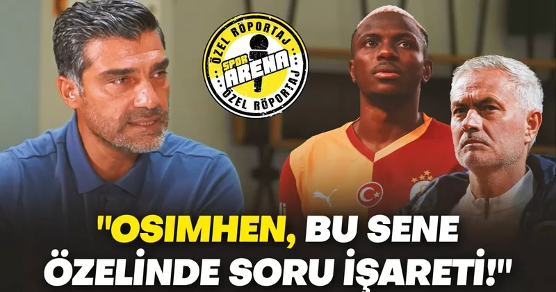 Mustafa Sarp: Mourinho eleştirileri hak etti Osimhen transferi tek Arda Turan değerlendirmesi