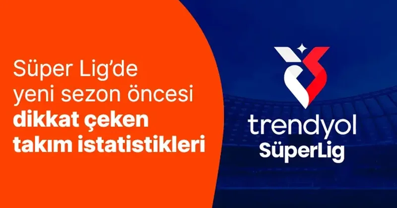 Hem hücumda hem savunmada zirve Galatasaray’ın! Gol bahislerinde güvenilir adres Kasımpaşa… İşte Süper Lig’de yeni sezon öncesi dikkat çeken takım istatistikleri… İddaa Spor Haberleri