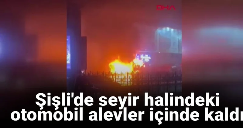 Şişli de seyir halindeki otobüs alevler içinde kaldı