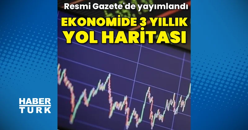 Orta Vadeli Program Resmi Gazetede yayımlandı İş Yaşam Haberleri