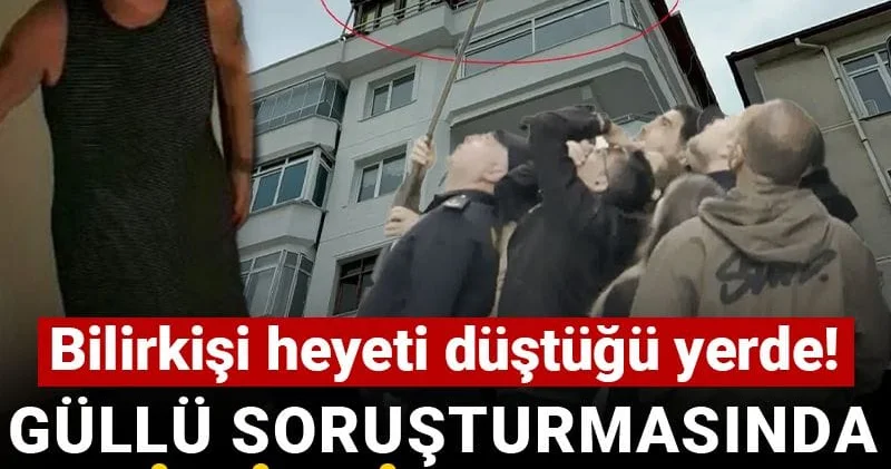 Güllü soruşturmasında kritik inceleme: Bilirkişi heyeti düştüğü yerde!