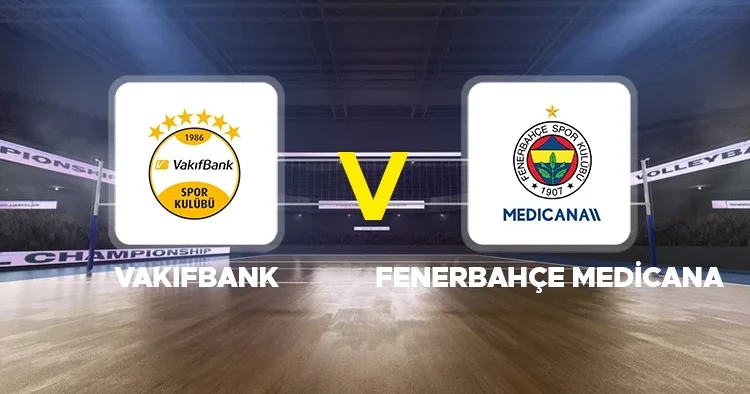 Canlı anlatım: Vakıfbank Fenerbahçe (AXA Sigorta Şampiyonlar Kupası)