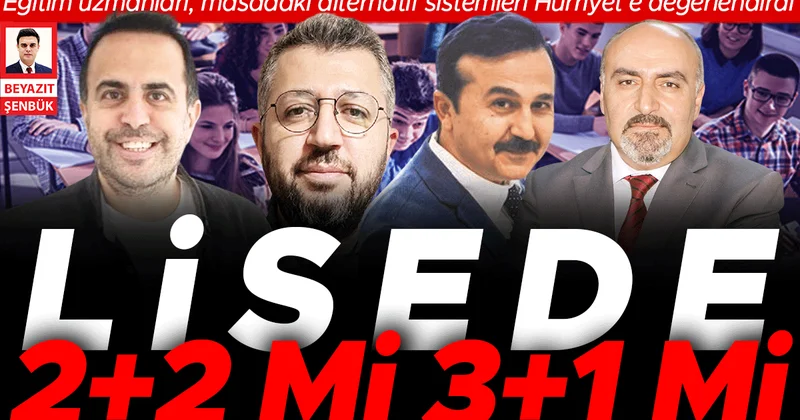 Lise nasıl kısalacak... 2+2 mi, 3+1 mi
