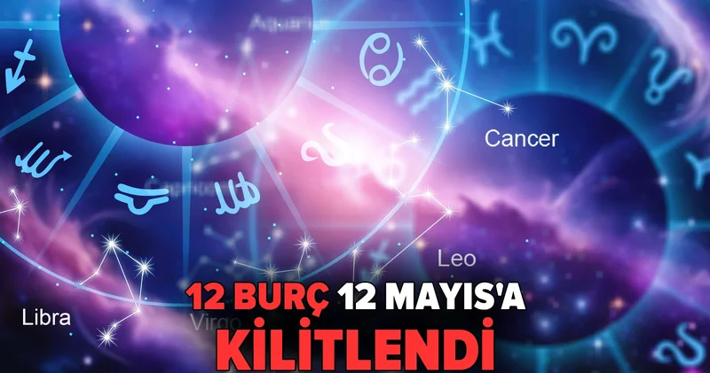 12 burç 12 Mayıs a kilitlendi... Dinçer Güner uyardı: Ya hep ya hiç!