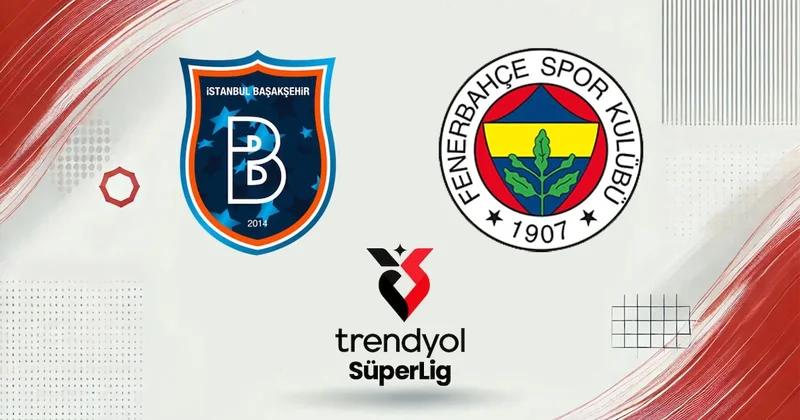 Canlı Başakşehir Fenerbahçe maçı canlı yayını (Süper Lig 35. Hafta) Sözcü Gazetesi