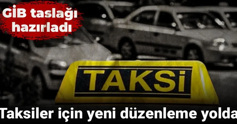 Taksilerde yeni düzenleme! Artık kayıt altındalar