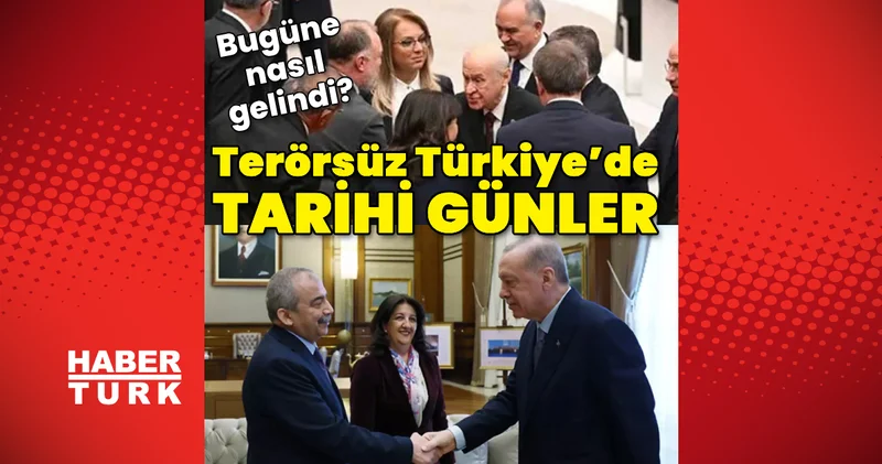 Terörsüz Türkiye hedefinde süreç nasıl ilerledi?