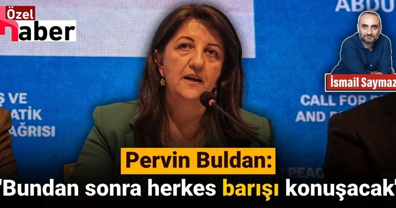 Pervin Buldan: Bundan sonra herkes barışı konuşacak