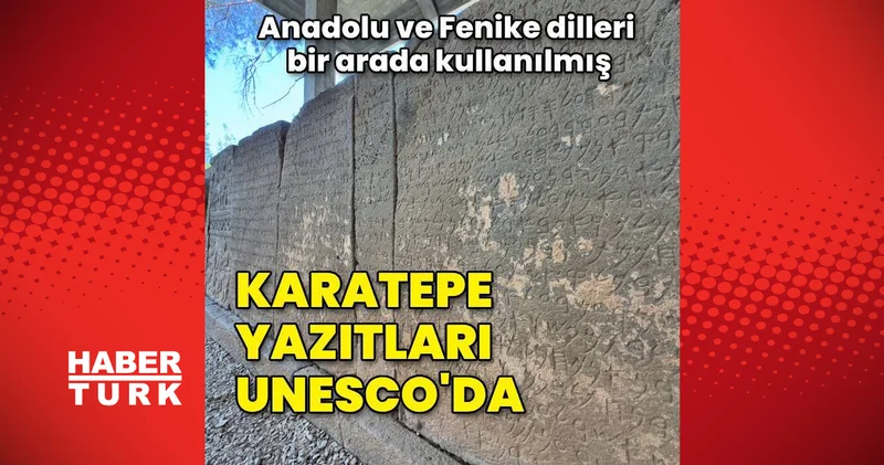 Karatepe Aslantaş yazıtları UNESCO Dünya Belleği Uluslararası Kütüğü nde!