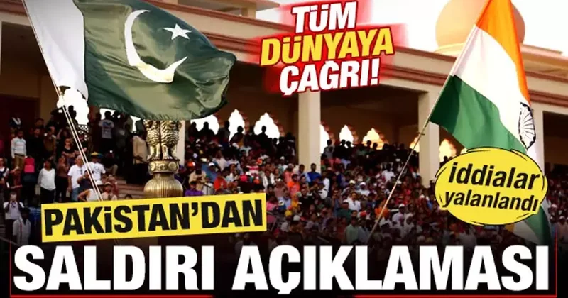Pakistan dan son dakika saldırı açıklaması! İddialar yalanlandı! Tüm dünyaya çağrı
