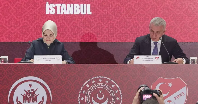 Aile ve Sosyal Hizmetler Bakanlığı ile TFF arasında iş birliği