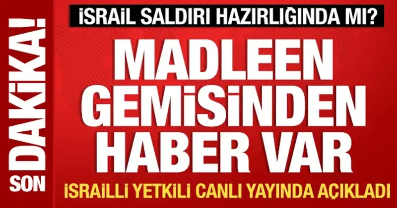 Madleen gemisinden haber var: İsrail saldırı hazırlığında mı?