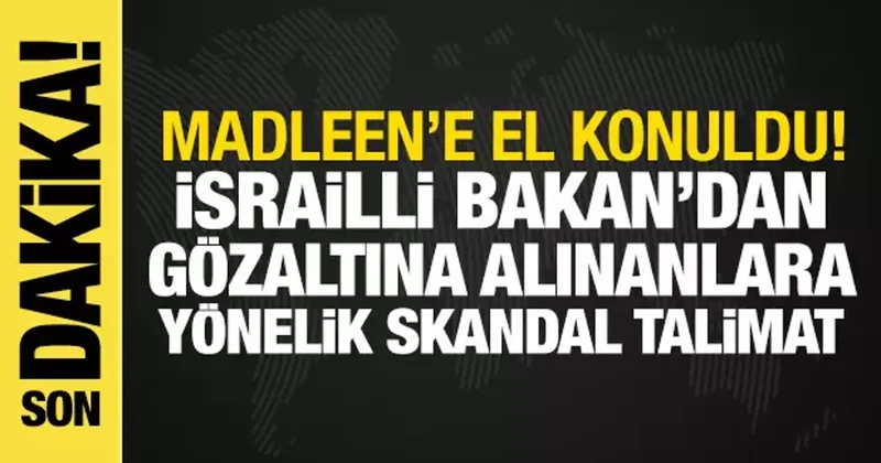 İsrail, Madleen e el koydu!