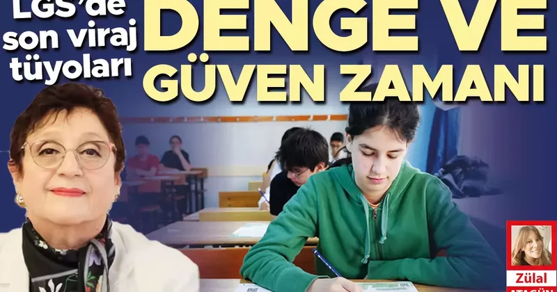 LGS’de son viraj tüyoları denge ve güven zamanı