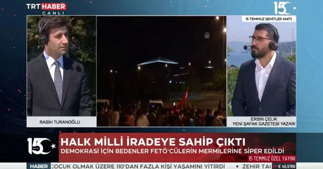 Yeni Şafak Yazarı Ersin Çelik 15 Temmuz gecesi medyanın verdiği direnişi anlattı VİDEO İZLE