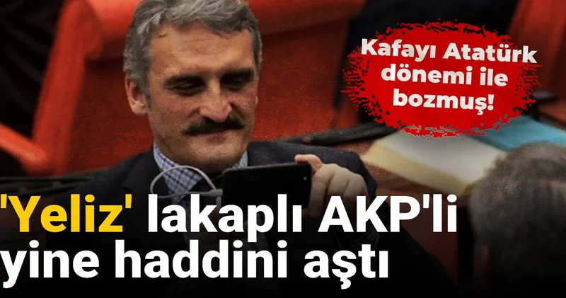 Yeliz lakaplı AKP li yine haddini aştı: Kafayı Atatürk dönemi ile bozmuş!