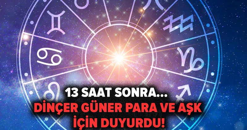 13 saat sonra... Dinçer Güner para ve aşk için duyurdu!