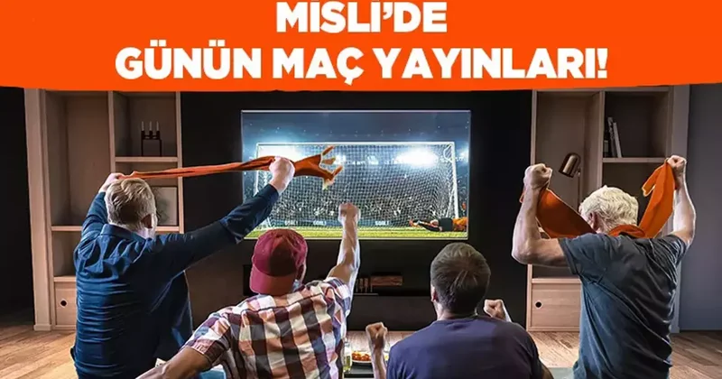 Maçları Misli’de canlı takip et, anında bahisle heyecanı yakala! İşte günün canlı yayın programı… İddaa Spor Haberleri