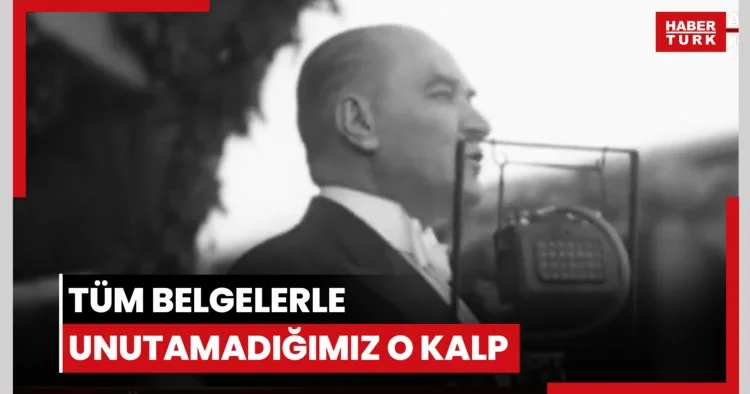 Tüm belgelerle unutamadığımız o kalp