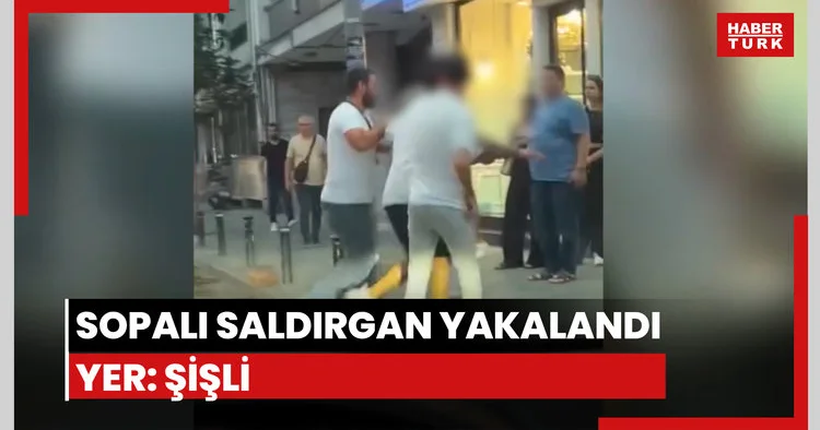 Sopalı saldırgan yakalandı