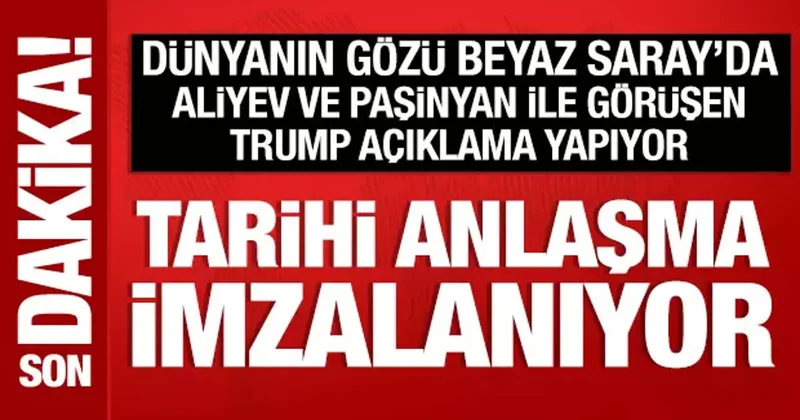 Trump, Aliyev ve Paşinyan ile görüştü: Tarihi anlaşma imzalanıyor