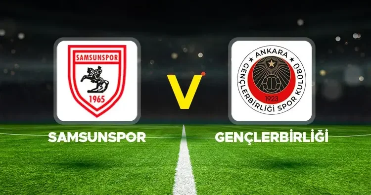 Canlı anlatım: Samsunspor Gençlerbirliği (Süper Lig)