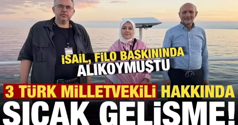 3 Türk milletvekili ile ilgili son dakika gelişmesi!