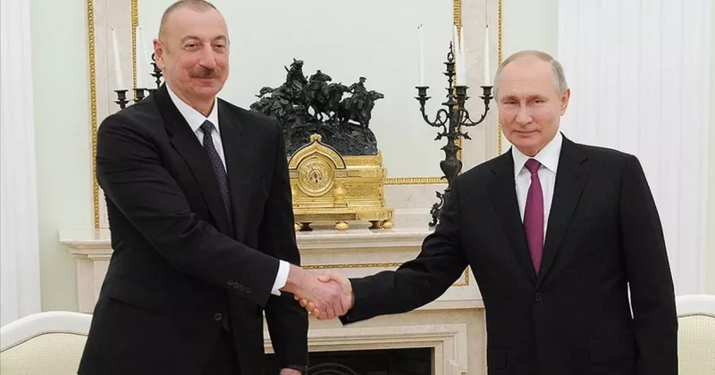 Putin ve Aliyev bugün bir araya gelecek